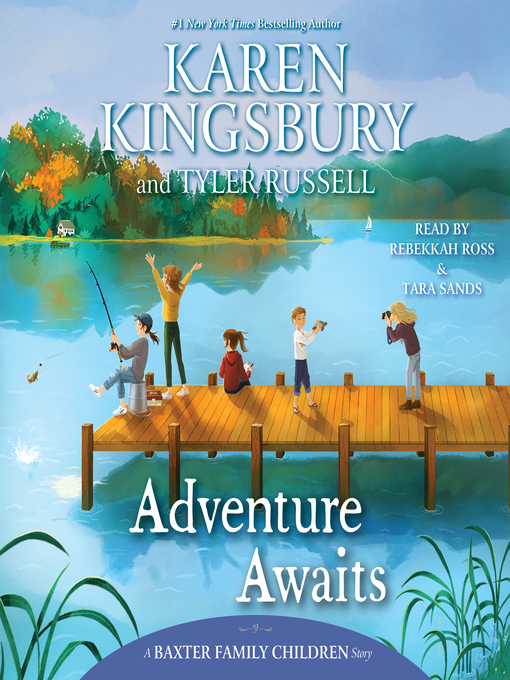 Title details for Adventure Awaits by Karen Kingsbury - Available